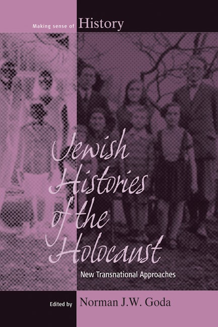 Book cover image for Jewish Histories of the Holocaust ISBN: 9781785333439